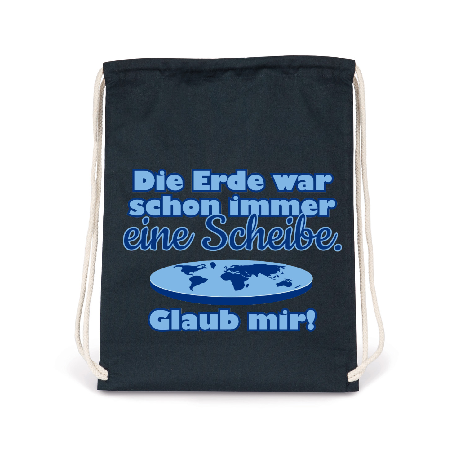 Turnbeutel »Die Erde war schon immer«    